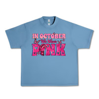 Pebble Blue In October We Wear Pink Urban Heavy Tee - texasbilliewilder