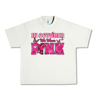 Pistachio In October We Wear Pink Urban Heavy Tee - texasbilliewilder