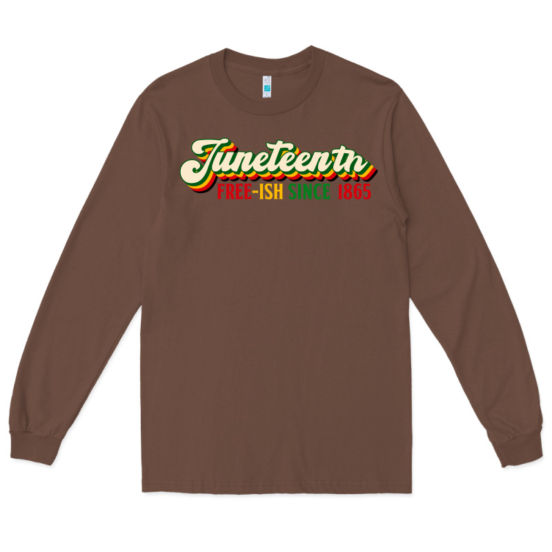 Juneteenth Free Ish Since 1865 Long Sleeve Tee by HRA Design Shop | Teevron