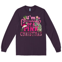 Plum I Am Dreaming Of A Pink Christmas Long Sleeve Tee - FaDigitalArtStudio