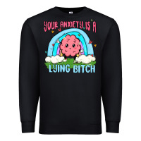 Black your anxiety is a lying bitch Premium Sweatshirt - MaliasSmallBusiness