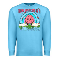 Ocean Blue your anxiety is a lying bitch Premium Sweatshirt - MaliasSmallBusiness