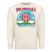 Sandshell your anxiety is a lying bitch Premium Sweatshirt - MaliasSmallBusiness