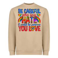 Mushroom be careful who you hate it could  be someone you l Heavyweight Sweatshirt - texasbilliewilder
