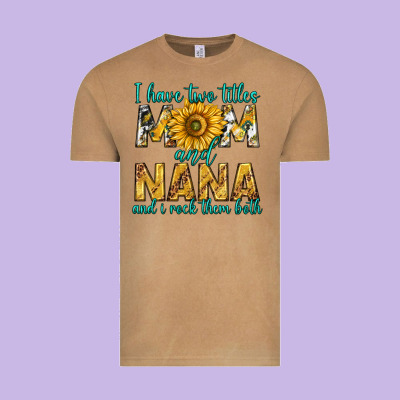 I Have Two Titles Mom And Nana And I Rock Them Bot Vintage Tee Designed By Texasbilliewilder