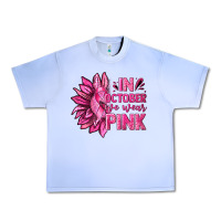 Grape Ice In October We Wear Pink Sunflower Urban Heavy Tee - texasbilliewilder