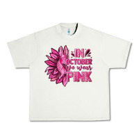 Pistachio In October We Wear Pink Sunflower Urban Heavy Tee - texasbilliewilder
