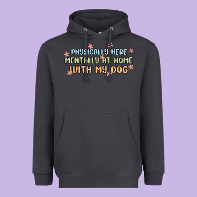 Physically Here Mentally At Home With My Dog Heavyweight Hoodie Designed By Maliassmallbusiness
