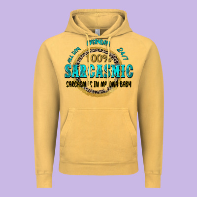 All Day Everyday 247 100 Sarcasmic Sarcasm Is In M Vintage Hoodie Designed By Zillion Design Studio