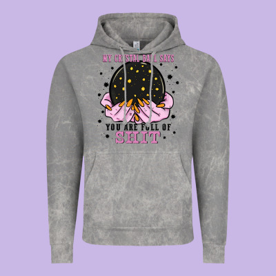 My Crystal Ball Says You Are Full Of Vintage Hoodie Designed By Zillion Design Studio