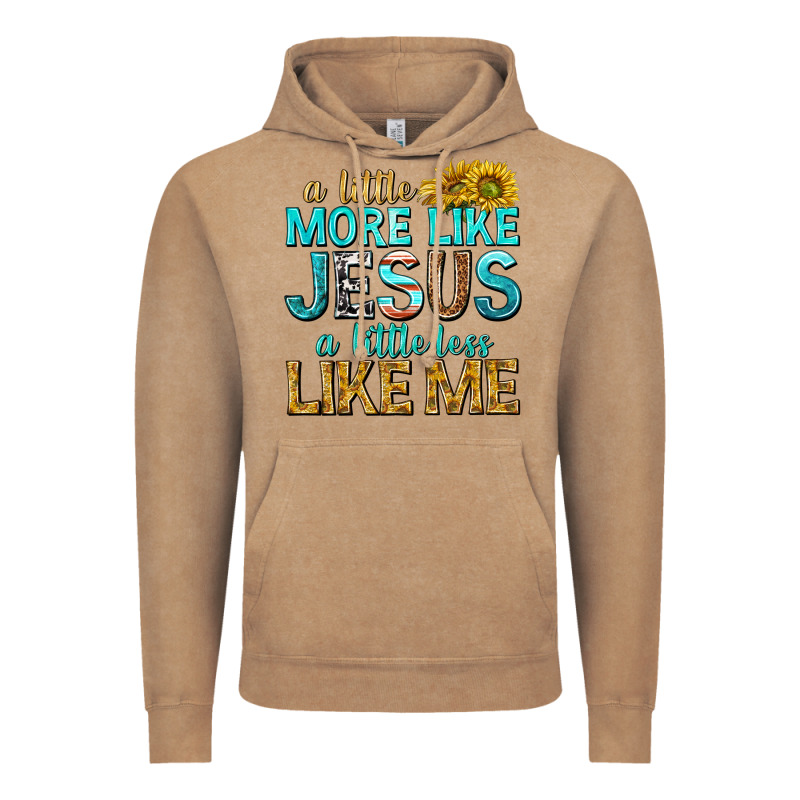 A Little More Like Jesus A Little Less Like Me Vintage Hoodie by texasbilliewilder | Teevron