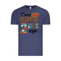 Vintage Denim i was normal two kids ago Vintage Tee - texasbilliewilder