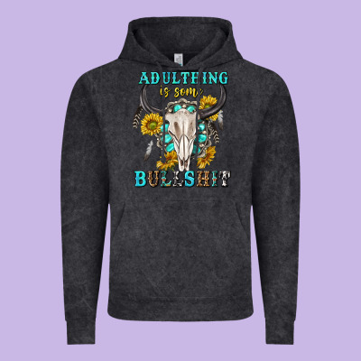 Adulthing Is Some Bullshit With Sanflowers And Gamstone  Tbw Vintage Hoodie Designed By Texasbilliewilder