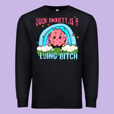 Your Anxıett Is A Lying Bitch Malia Premium Sweatshirt Designed By Maliassmallbusiness
