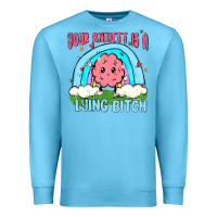 Ocean Blue your anxıett is a lying bitch malia Premium Sweatshirt - MaliasSmallBusiness