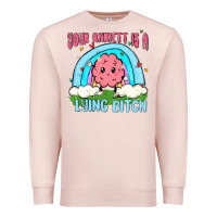 Pale Pink your anxıett is a lying bitch malia Premium Sweatshirt - MaliasSmallBusiness