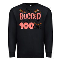 Black i have bugged my teacher for 100 days Premium Sweatshirt - MaliasSmallBusiness