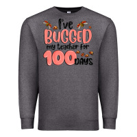Charcoal Heather i have bugged my teacher for 100 days Premium Sweatshirt - MaliasSmallBusiness