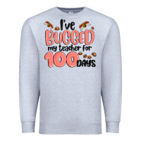 Heather Grey i have bugged my teacher for 100 days Premium Sweatshirt - MaliasSmallBusiness
