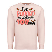 Pale Pink i have bugged my teacher for 100 days Premium Sweatshirt - MaliasSmallBusiness