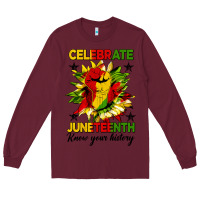 Burgundy celebrate juneteenth know your history Long Sleeve Tee - HRA Design Shop