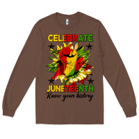 Chestnut celebrate juneteenth know your history Long Sleeve Tee - HRA Design Shop