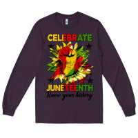 Plum celebrate juneteenth know your history Long Sleeve Tee - HRA Design Shop