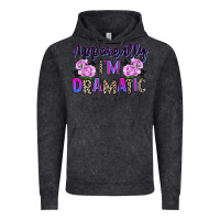 Vintage Black apparently im dramatic Vintage Hoodie - texasbilliewilder