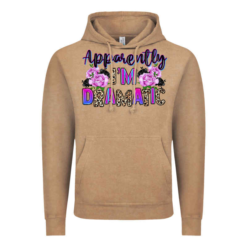 Apparently Im Dramatic Vintage Hoodie by texasbilliewilder | Teevron