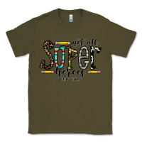 Army Green not all super heroes wear capes Classic Tee - CowhideDigitalArt