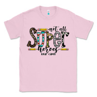 Bubblegum Pink not all super heroes wear capes Classic Tee - CowhideDigitalArt