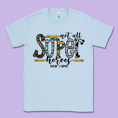 Not All Super Heroes Wear Capes Classic Tee Designed By Cowhidedigitalart
