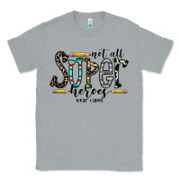 Heather Grey not all super heroes wear capes Classic Tee - CowhideDigitalArt