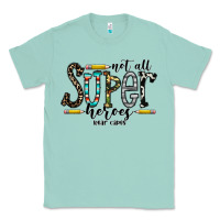 Seafoam not all super heroes wear capes Classic Tee - CowhideDigitalArt