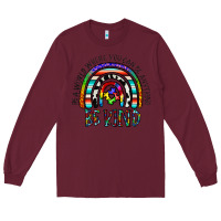 Burgundy in a world where you can be anything be kind Long Sleeve Tee - CowhideDigitalArt