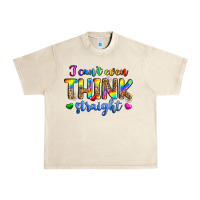 Sandshell i can't even think straight Urban Heavy Tee - Zillion Design Studio
