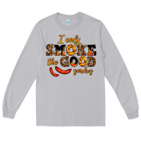 Moon Dust i only smoke the good smokes Long Sleeve Tee - AdoDesignShop