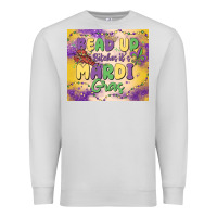 Dove Grey bead up bitches it's mardi gras Premium Sweatshirt - MaliasSmallBusiness
