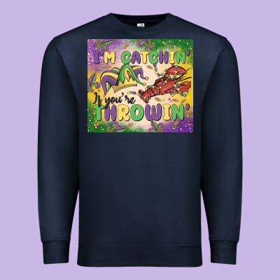 I'm Catchin' If You're Throwin Premium Sweatshirt Designed By Maliassmallbusiness