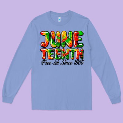 Juneteenth Free Ish Since 1865 Long Sleeve Tee Designed By Hra Design Shop