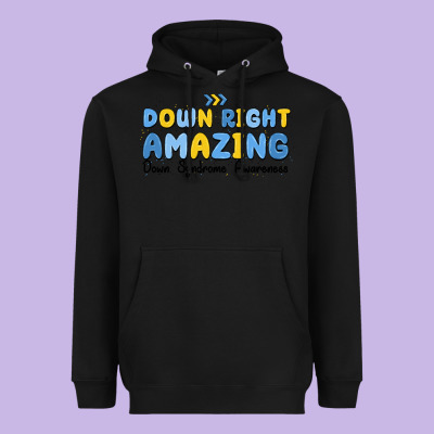 Down Right Amazing Down Syndrome Awareness Heavyweight Hoodie Designed By Maliassmallbusiness