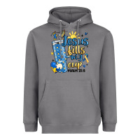 Storm down syndrome jesus fills my cup Heavyweight Hoodie - MaliasSmallBusiness