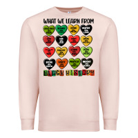 What We Learn From Black History Premium Sweatshirt | Teevron
