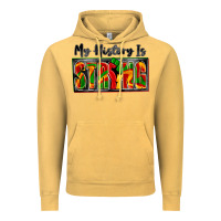 Vintage Mustard my history is strong Vintage Hoodie - Zillion Design Studio