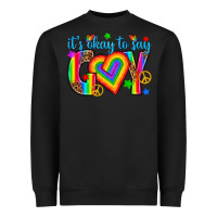 Black its okay to say gay Heavyweight Sweatshirt - texasbilliewilder