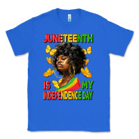 True Royal juneteenth is my independence day Classic Tee - HRA Design Shop