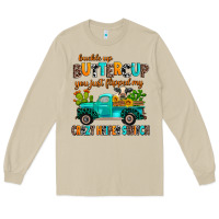 Mushroom buckle up buttercup you just flipped my crazy heif Long Sleeve Tee - AdoDesignShop