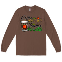 Chestnut coffee gives me teacher powers Long Sleeve Tee - CowhideDigitalArt
