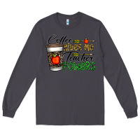 Smoke coffee gives me teacher powers Long Sleeve Tee - CowhideDigitalArt