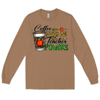 Toasted Coconut coffee gives me teacher powers Long Sleeve Tee - CowhideDigitalArt
